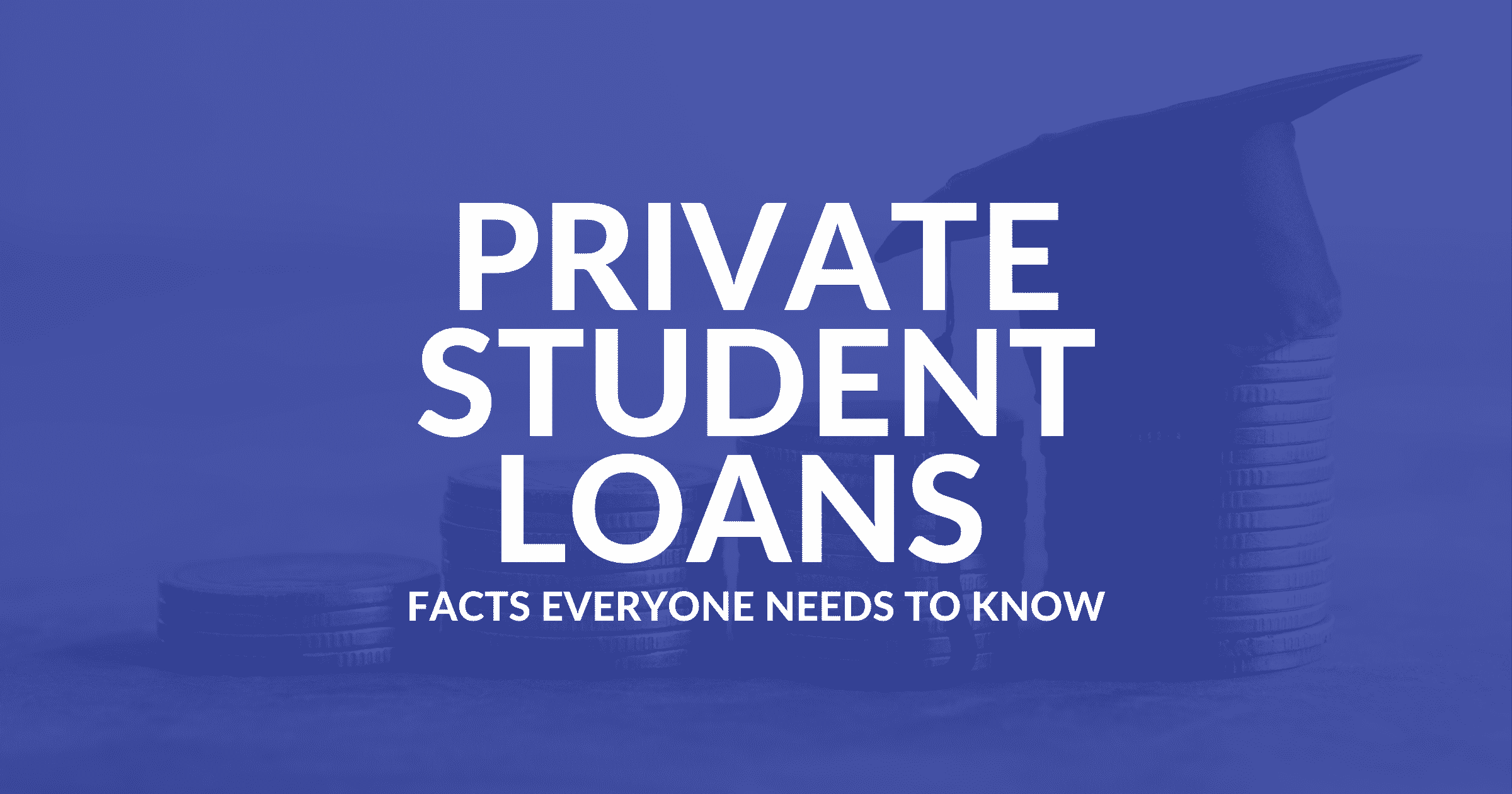 Private Student Loans Facts Everyone Needs to Know Inversant